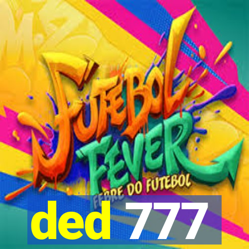ded 777